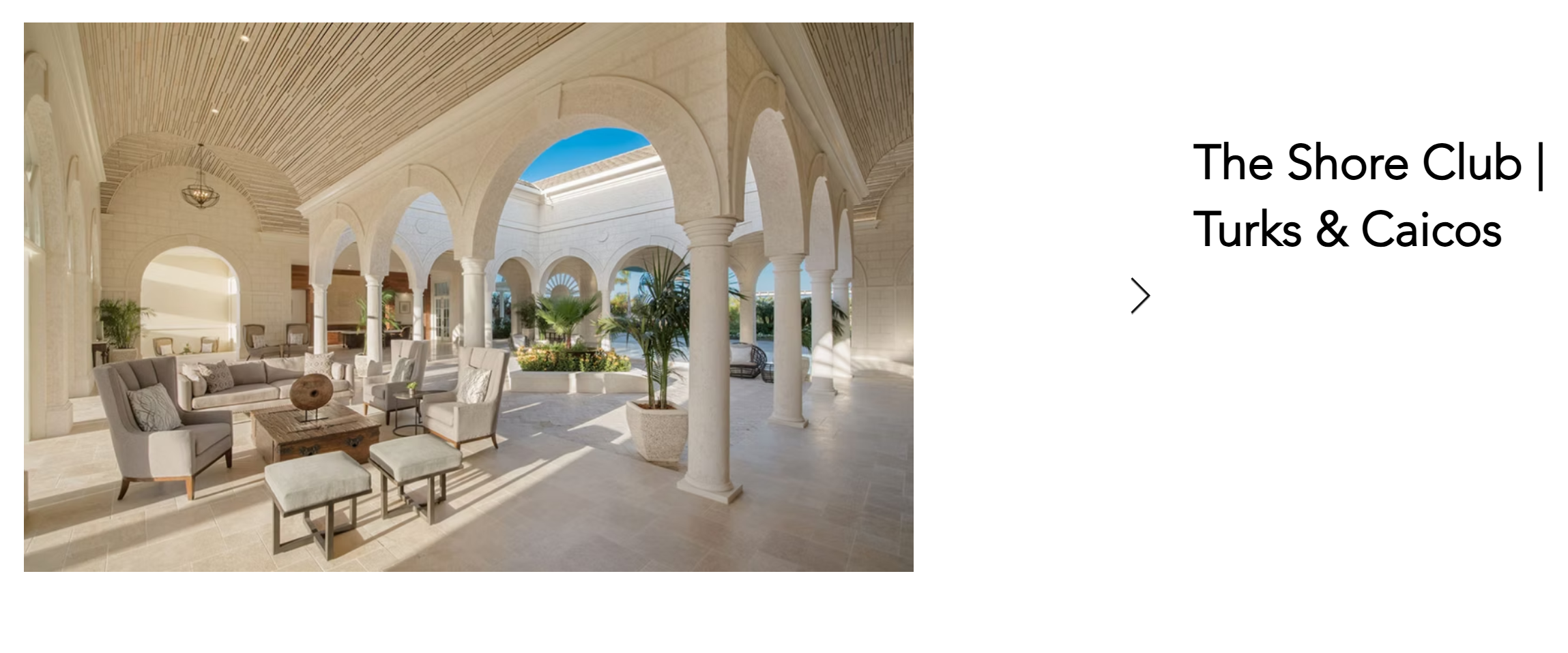 The Shore Club luxury resort courtyard with arched architecture, Turks & Caicos